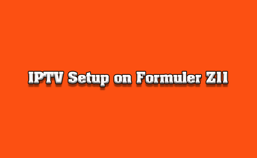 What is IPTV and How to Set It Up on Formuler Z11?